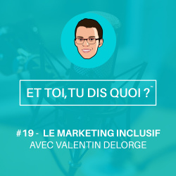 #19 - Marketing Inclusif - Le handicap dans le marketing